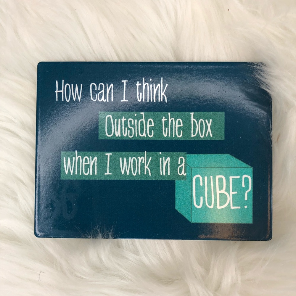 Magnet | How can I look outside the box when I